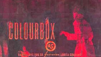 Colourbox – Baby I love you so (1984-Cover)